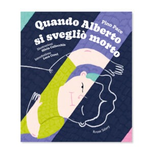 Quando Alberto si svegliò morto